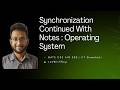 Synchronization Continued| Operating System | GATE CSE