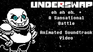 Underswap -  Eh Eh Eh + A Sansational Battle (Animated Soundtrack)