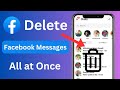 How to Delete Facebook Messages All At Once | From Both Sides