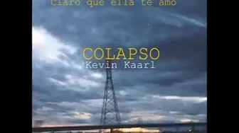 Colapso Kevin Kaarl / 1 hora Colapso Kevin Kaarl / 1 hora