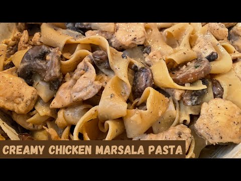 Creamy Chicken Marsala Pasta