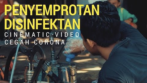 Penyemprotan Disinfektan Cegah Penyebaran Virus Corona ( Cinematic Video )