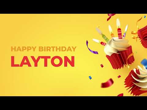 Happy Birthday LAYTON ! - Happy Birthday Song made especially for You! 🥳