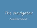 The Navigator - Another Shout