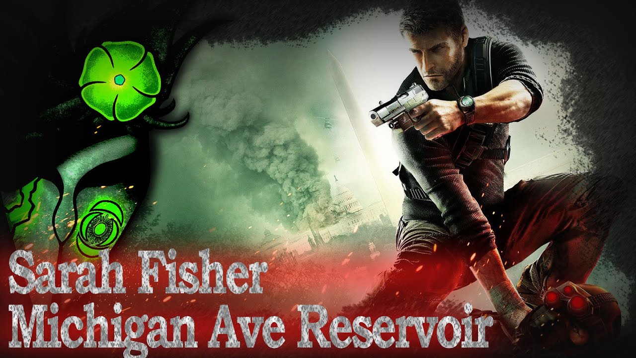 Sarah Fisher, Resevoir - Splinter Cell Conviction [9] - YouTube