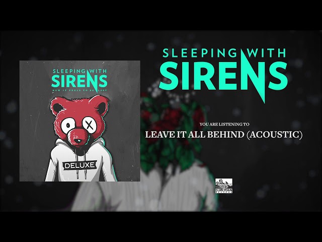 SLEEPING WITH SIRENS - Leave It All Behind (Acoustic) class=