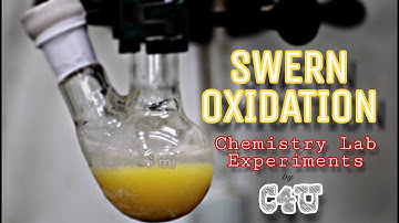 Swern Oxidation | Chemistry Lab experiments | by C4U | performed by Suraj