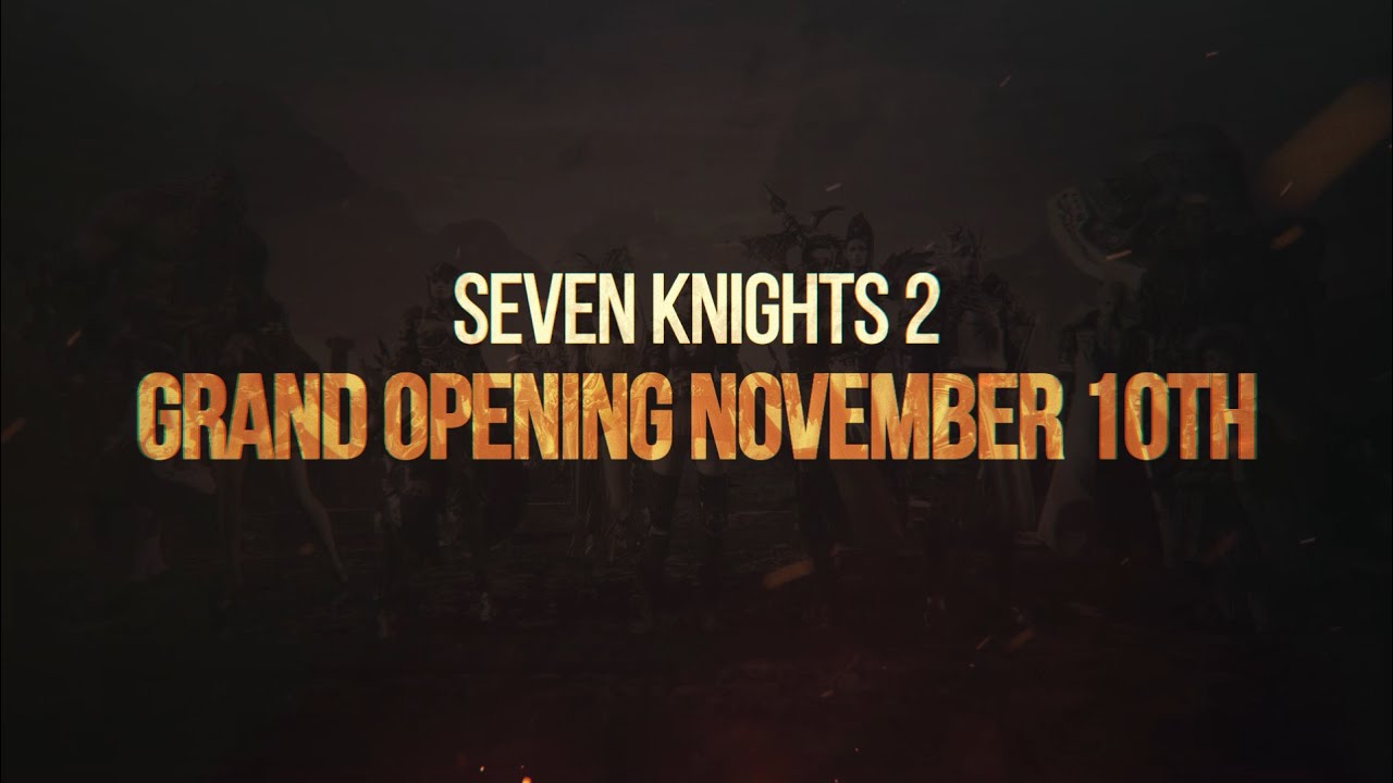 [Seven Knights 2] Grand Opening November 10th