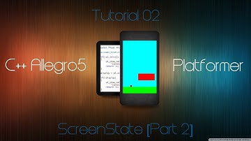 C++ Allegro 5 Platformer Made Easy Tutorial 2 - ScreenState [Part 2]