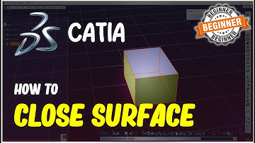 Catia How To Close Surface