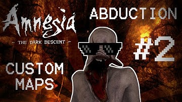[CUSTOM MAPS] Abduction Part 2 - Amnesia: The Dark Descent w/ Petre and Ghosty
