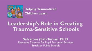 Leadership’s Role in Supporting and Creating Trauma Sensitive Schools