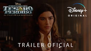 La Leyenda Del Tesoro Perdido: Al Filo de la Historia | Tráiler Oficial Subtitulado | Disney+