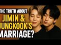 Breaking The Truth About Jimin Jungkook S Marriage 