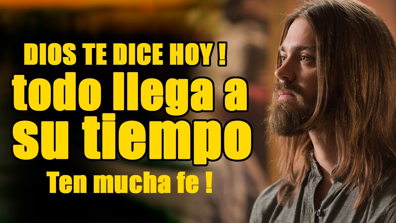 DIOS TE DICE HOY Ten fe, Todo llega a su tiempo, Suelta y confía. NO ME ...