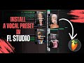 How to Install a Vocal Preset in FL Studio
