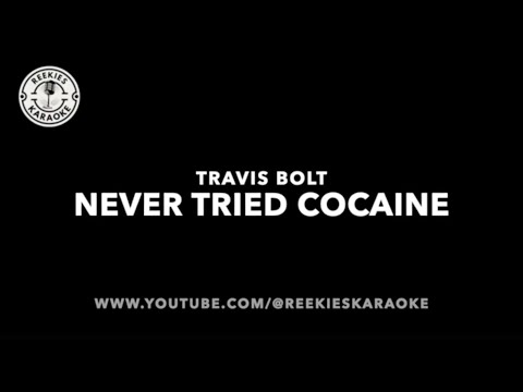 Travis Bolt | Never Tried Cocaine | Karaoke | Requests