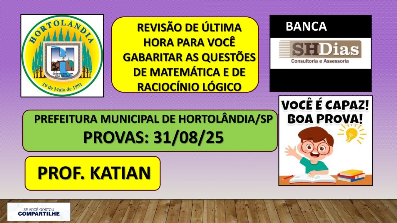 REVISÃO DE ÚLTIMA HORA - BANCA SHDIAS-Concurso Prefeitura Municipal de Hortolândia/SP - Provas 31/08
