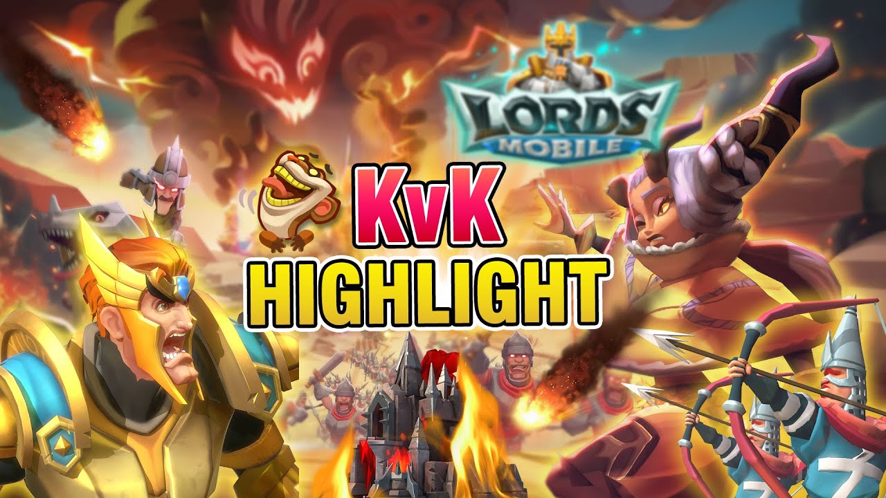 KvK HIGHLIGHT | LOẠN CHIẾN - CHINH PHẠT VƯƠNG QUỐC | LORDS MOBILE - YouTube