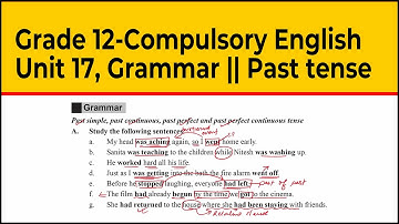 Unit 17 Grammar  Exercise || Compulsory English Grade 12 || Past Tense
