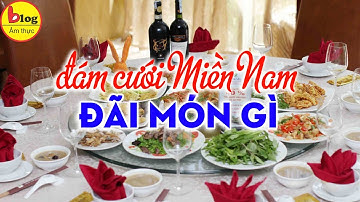 Gợi ý 5 thực đơn đám cưới miền Nam ngon nhất