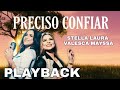 PRECISO CONFIAR playback com letra | STELLA LAURA e VALESCA MAYSSA