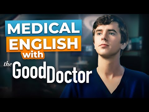 Learn English with The Good Doctor [Advanced Lesson]