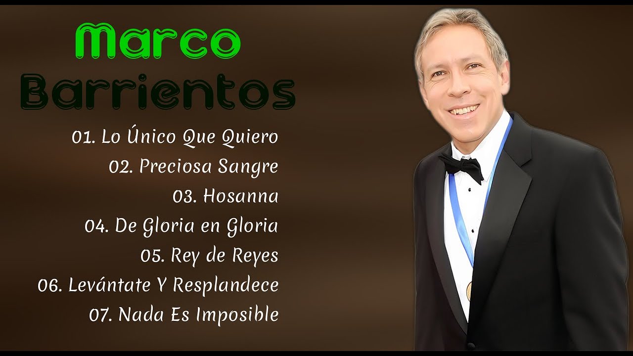 Marco Barrientos Sus Mejores Exitos - Musica Cristiana 2021 - YouTube