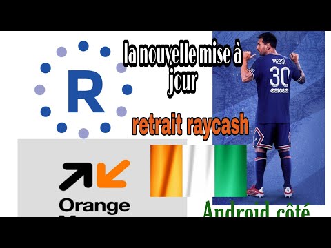 raycash la nouvelle mise jour avec Orange CI comment faire pour se recharger