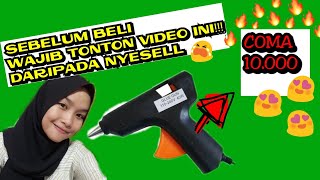 Lem tembak 20Wat Riview & Unboxing Perbedaan alat lem tembak harga 10rb dan harga 20rb