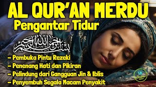 Bacaan Al Quran Merdu Surat Al Mulk, Yasin, Ar Rahman, Al Waqiah Penenang Hati dan Pikiiran