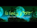 La luna y el toro esteban araque y mauro araque alkymia lyrics