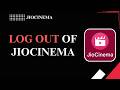 How to Log Out of JioCinema