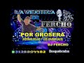 POR GROSERA - HERNAN ROJAS Y LOS WARAHUACO