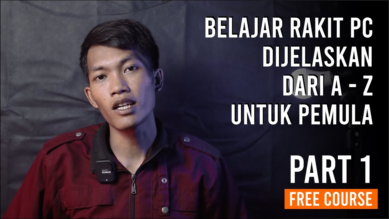 Raju Rakit Belajar Rakit PC | Introduction | Part 1 (pemula)