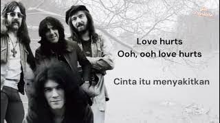 LOVE HURTS by Nazareth (Lirik Lagu Terjemahan Bahasa Indonesia)