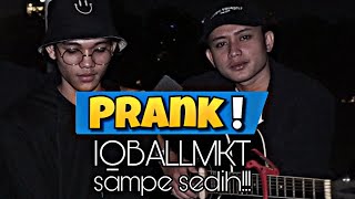 PRANK!!! Iqballmkt sampe sedih banget di tambah lagu Baper..