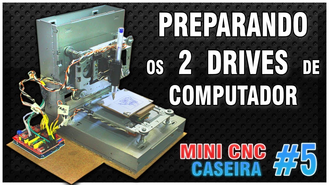 5# MINI CNC CASEIRA – PREPARANDO OS 2 DRIVES DE COMPUTADOR