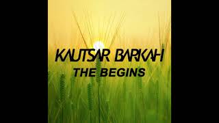 Download Lagu Kautsar Barkah - The Begins MP3