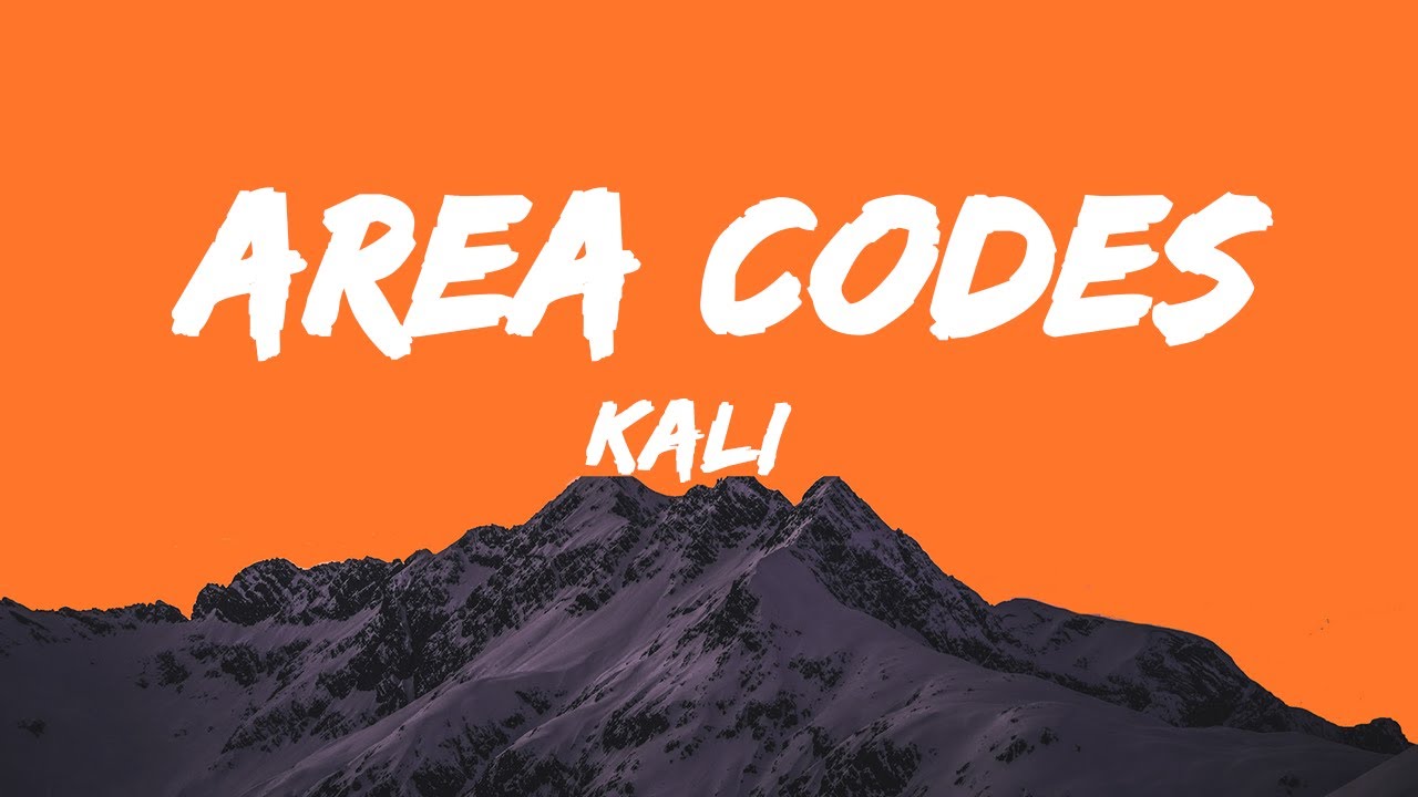 Kali area codes lyrics youtube