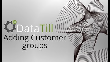 DataTill - Adding Customer Groups