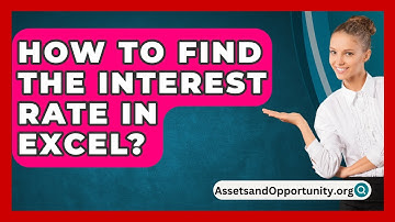 How To Find The Interest Rate In Excel? - AssetsandOpportunity.org