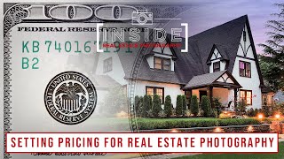 Setting Pricing for Real Estate Photography: How Much Should You Charge?
