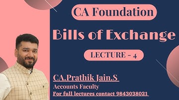 Lecture 4 | Bills of Exchange | Renewal & Retirement of Bill Journal Entries | CA Foundation