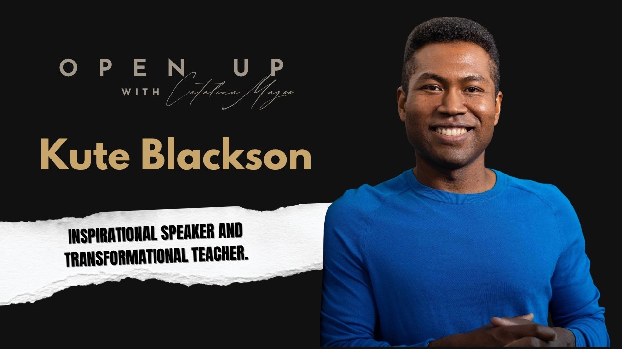 Open Up - Guest: Kute Blackson