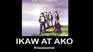 Ikaw At Ako By Krausswind (With Lyrics)