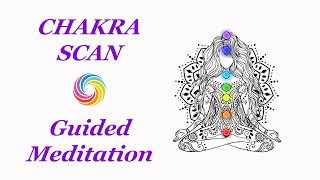 CHAKRA Guided Meditation | Complete Chakra Scan and Self-Discovery Practice!