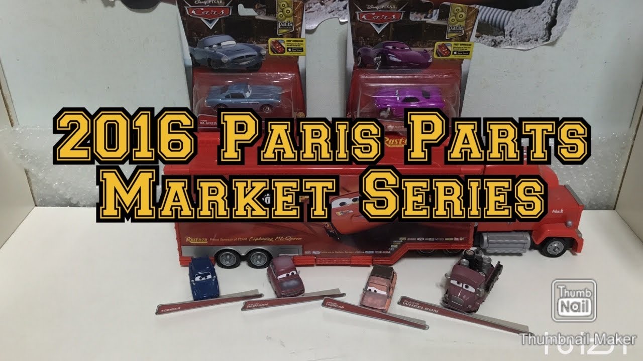 Mattel Disney Pixar Cars Complete 2016 Paris Parts Market Series | By ...