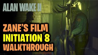 Initiation 8 Zane's Film Walkthrough | Alan Wake 2