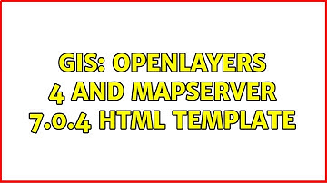 GIS: OpenLayers 4 and MapServer 7.0.4 HTML template